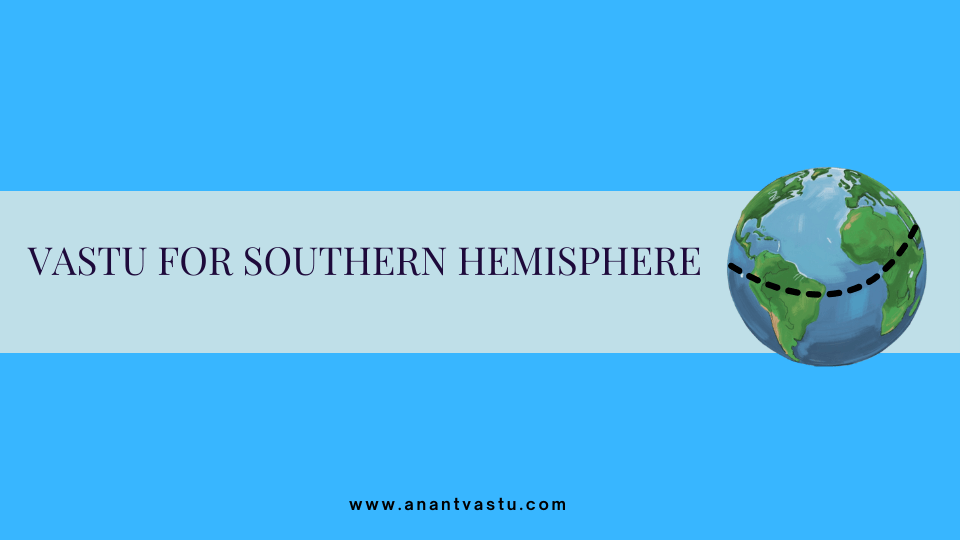VASTU-SOUTHERN-HEMISPHERE
